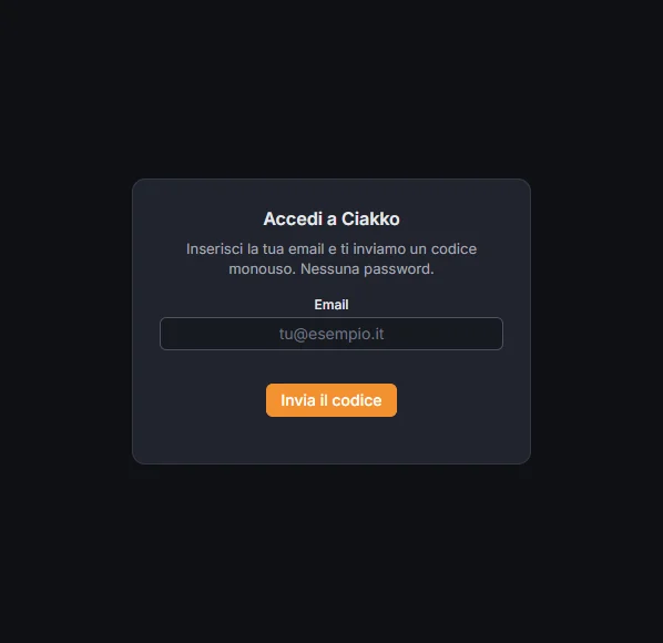 Accedi a Ciakko: la tua email, poi Invia il codice